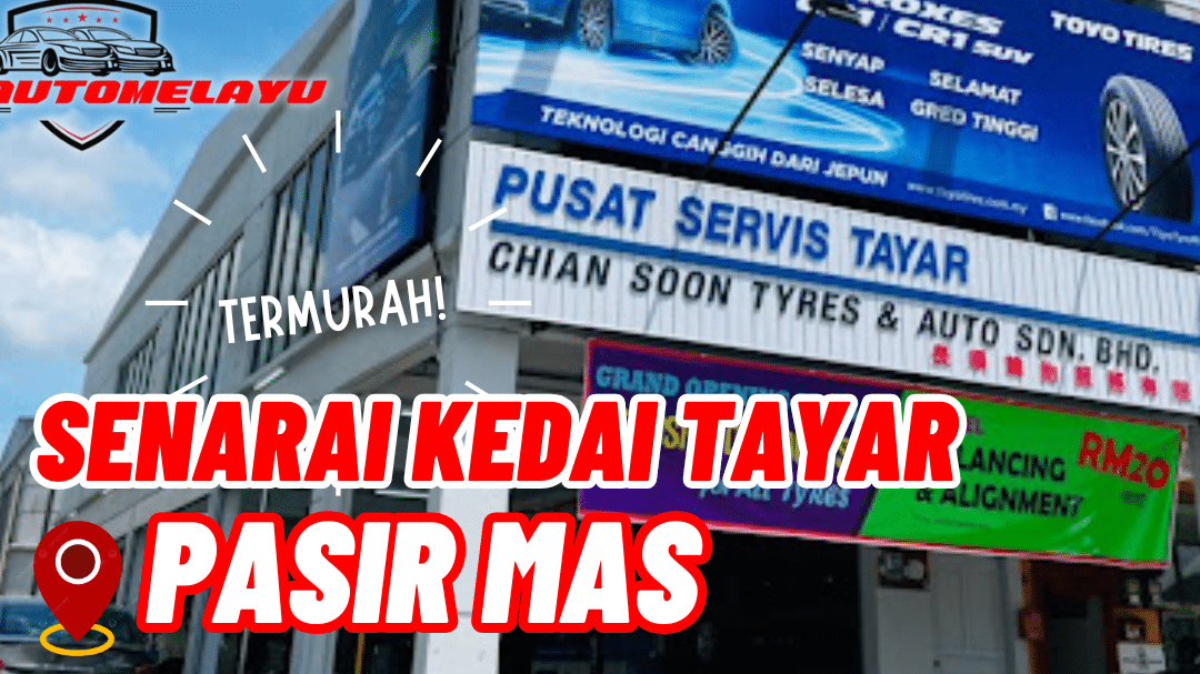 kedai tayar terbaik di pasir mas perkhidmatan tayar berkualiti murah